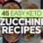 45 Delicious Keto Zucchini Recipes to Try Today