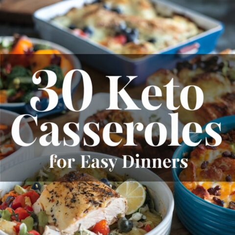 30 Keto Casseroles for Easy Dinners