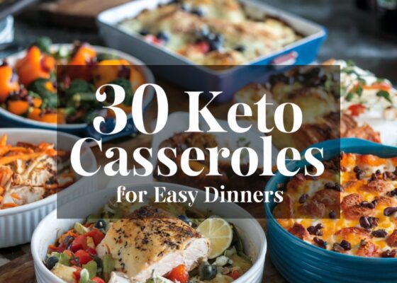 30 Keto Casseroles for Easy Dinners